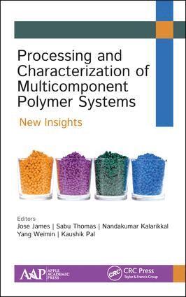 Jose James, Sabu Thomas, Nandakumar Kalarikkal, Yang Weimin, Kaushik Pal - Processing and Characterization of Multicomponent Polymer Systems, Inbunden