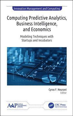 bokomslag Computing Predictive Analytics, Business Intelligence, and Economics