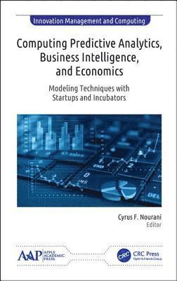 Computing Predictive Analytics, Business Intelligence, and Economics 1