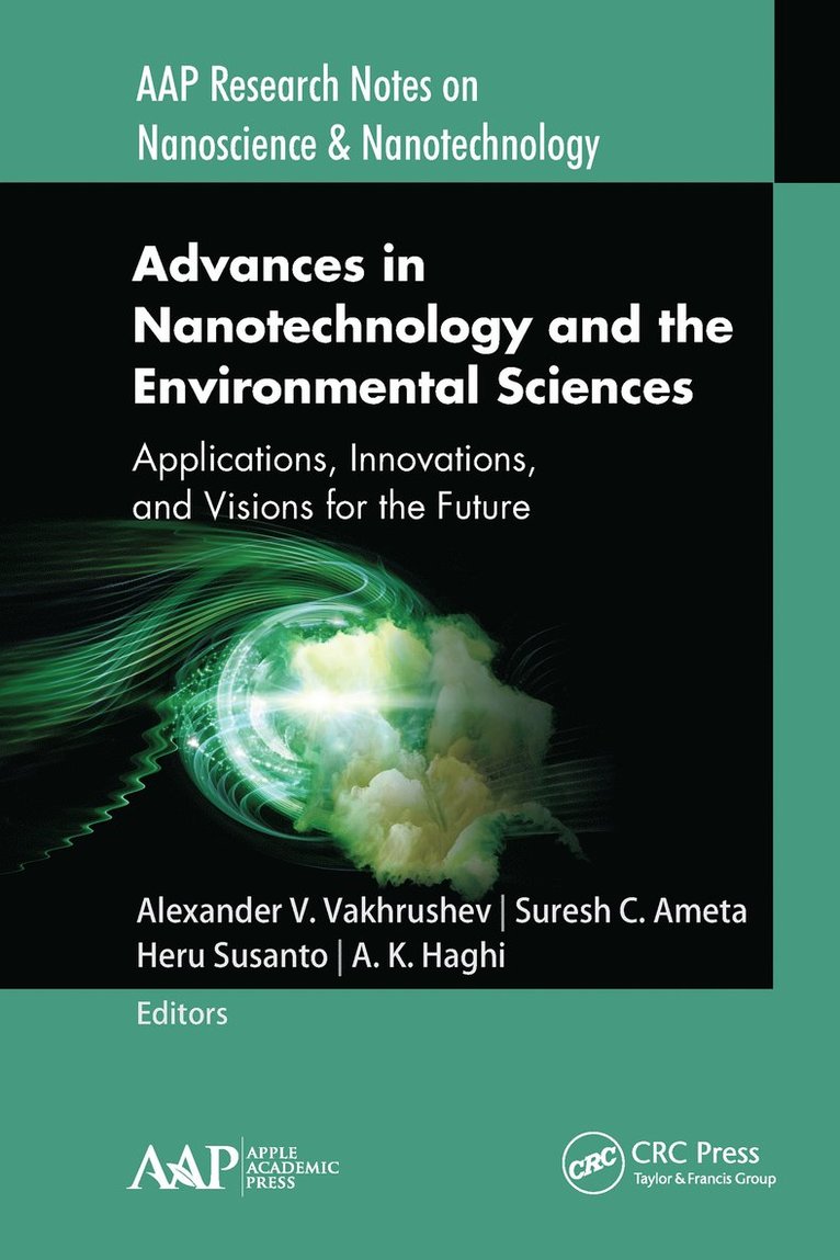 Alexander V. Vakhrushev, Suresh C. Ameta, Heru Susanto, A. K. Haghi - Advances in Nanotechnology and the Environmental Sciences, Inbunden