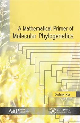 bokomslag A Mathematical Primer of Molecular Phylogenetics