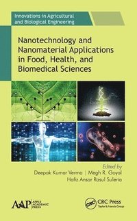 bokomslag Nanotechnology and Nanomaterial Applications in Food, Health, and Biomedical Sciences
