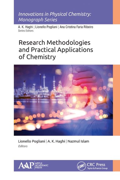 Lionello Pogliani, A. K. Haghi, Nazmul Islam - Research Methodologies and Practical Applications of Chemistry, Inbunden