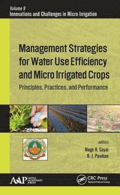 Management Strategies for Water Use Efficiency and Micro Irrigated Crops 1