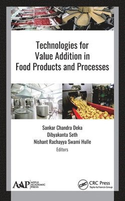 Technologies for Value Addition in Food Products and Processes 1