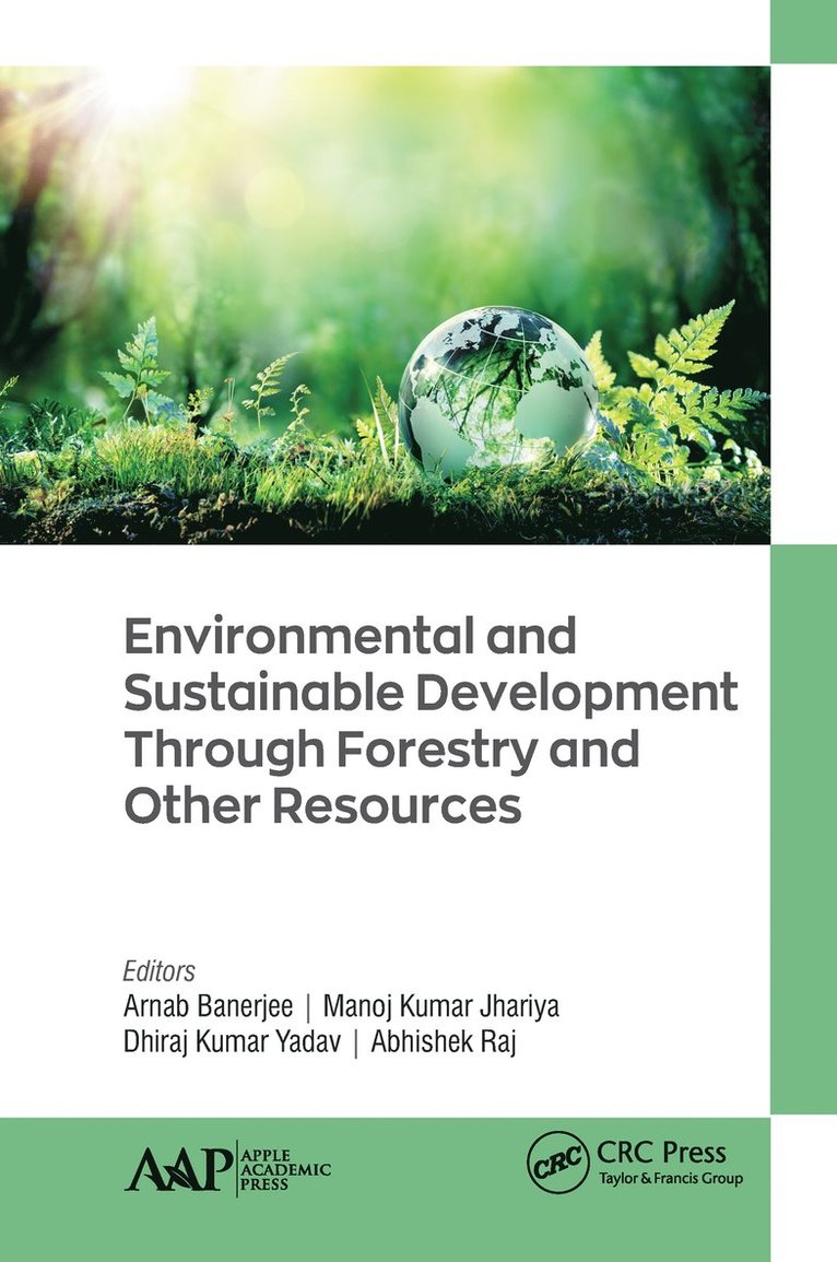 Arnab Banerjee, Manoj Kumar Jhariya, Dhiraj Kumar Yadav, Abhishek Raj, India) Raj, Abhishek (Research Scholar Department of Forestry, Indira Gandhi Krishi Vishwavidyalaya - Environmental and Sustainable Development Through Forestry and Other Resources, Inbunden