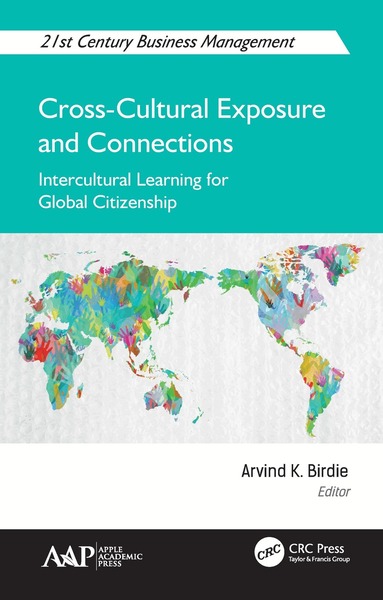 Arvind K. Birdie - Cross-Cultural Exposure and Connections, Inbunden