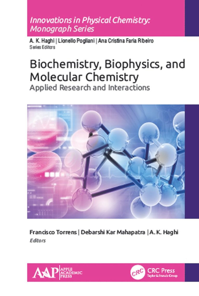 Francisco Torrens, Debarshi Kar Mahapatra, A. K. Haghi - Biochemistry, Biophysics, and Molecular Chemistry, Inbunden
