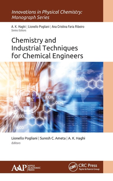 Lionello Pogliani, Suresh C. Ameta, A. K. Haghi - Chemistry and Industrial Techniques for Chemical Engineers, Inbunden