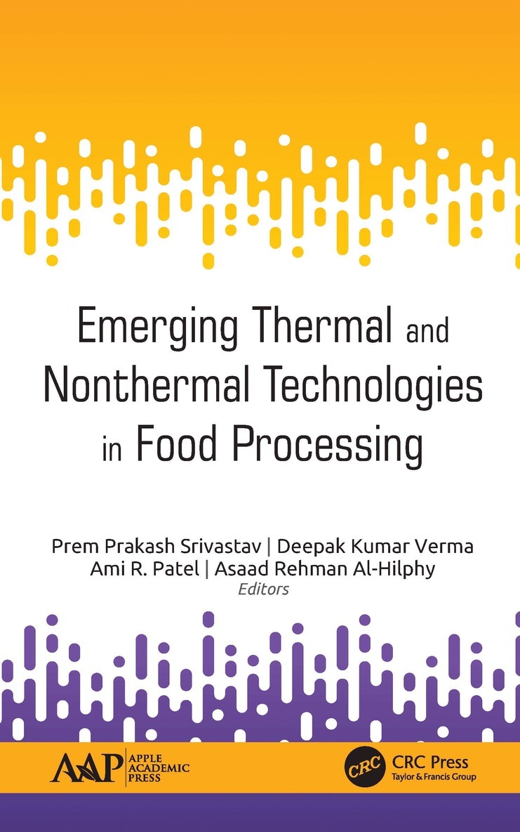 Prem Prakash Srivastav, Deepak Kumar Verma, Ami R. Patel, Asaad Rehman Al-Hilphy - Emerging Thermal and Nonthermal Technologies in Food Processing, Inbunden