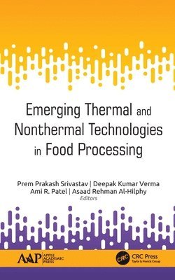 Emerging Thermal and Nonthermal Technologies in Food Processing 1