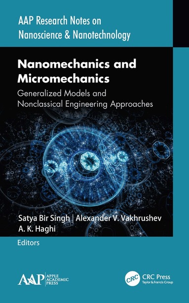 Satya Bir Singh, Alexander V. Vakhrushev, A. K. Haghi - Nanomechanics and Micromechanics, Inbunden