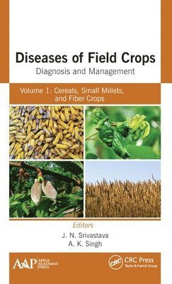 J. N. Srivastava, A. K. Singh - Diseases of Field Crops Diagnosis and Management, Inbunden
