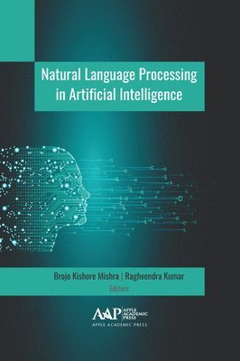 Brojo Kishore Mishra, Raghvendra Kumar - Natural Language Processing in Artificial Intelligence, Häftad