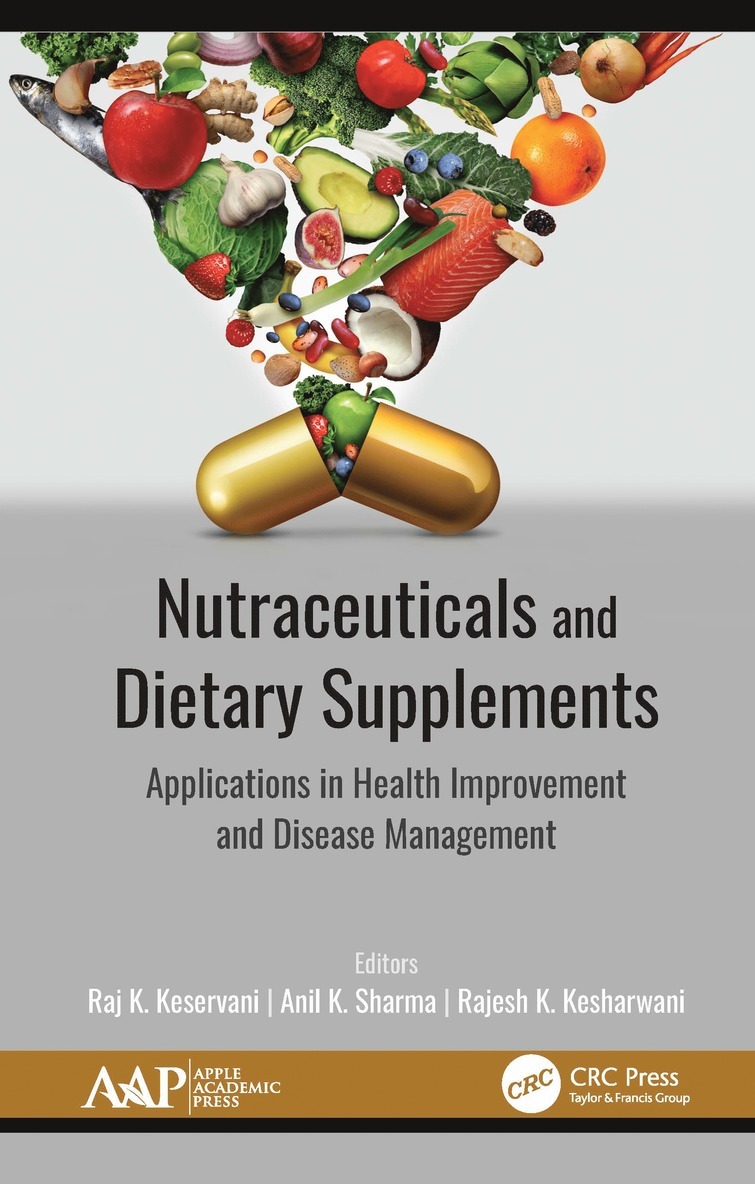 Raj K. Keservani, Anil K. Sharma, Rajesh K. Kesharwani, India) Keservani, Raj K. (CSM Group of Institutions, India) Sharma, Anil K. (GD Goenka University, India) Kesharwani, Rajesh K. (NIMS University - Nutraceuticals and Dietary Supplements, Inbunden