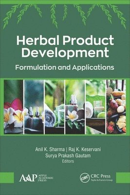 Anil K. Sharma, Raj K. Keservani, Surya Prakash Gautam, India) Sharma, Anil K. (GD Goenka University, India) Keservani, Raj K. (CSM Group of Institutions, India) Gautam, Surya Prakash (CT Institute of Pharmaceutical Sciences - Herbal Product Development, Inbunden