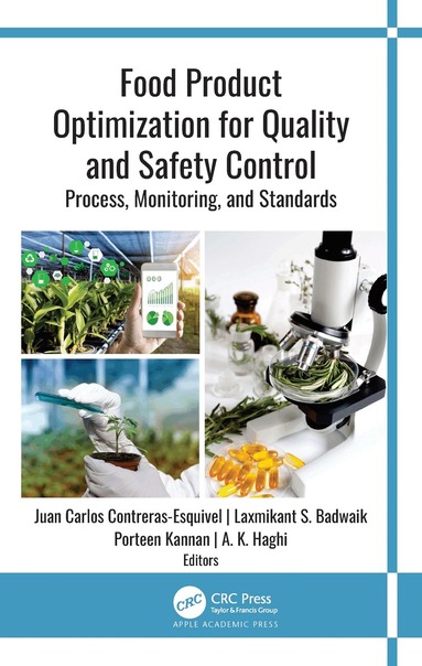 Juan Carlos Contreras-Esquivel, Laxmikant S. Badwaik, Porteen Kannan, A. K. Haghi - Food Product Optimization for Quality and Safety Control, Inbunden