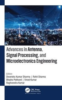 bokomslag Advances in Antenna, Signal Processing, and Microelectronics Engineering