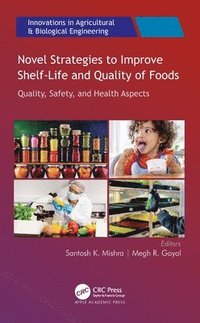 bokomslag Novel Strategies to Improve Shelf-Life and Quality of Foods