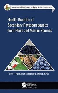bokomslag Health Benefits of Secondary Phytocompounds from Plant and Marine Sources