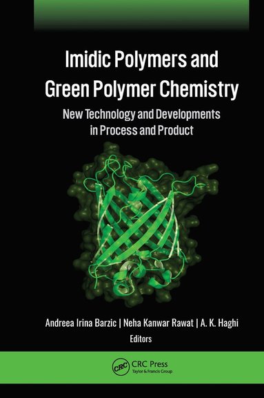 Andreea Irina Barzic, Neha Kanwar Rawat, A. K. Haghi - Imidic Polymers and Green Polymer Chemistry, Inbunden