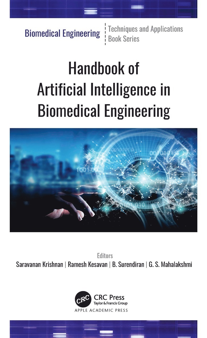 Saravanan Krishnan, Ramesh Kesavan, B. Surendiran, G.S. Mahalakshmi - Handbook of Artificial Intelligence in Biomedical Engineering, Inbunden