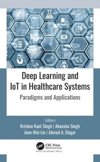 bokomslag Deep Learning and IoT in Healthcare Systems