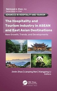 bokomslag The Hospitality and Tourism Industry in ASEAN and East Asian Destinations