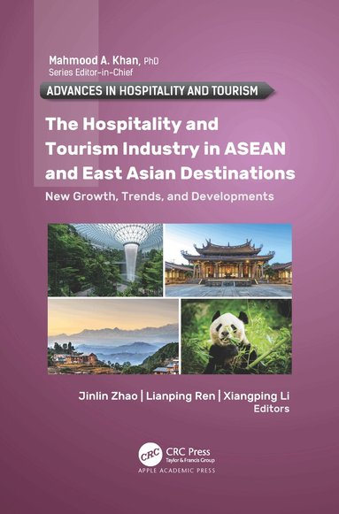 Jinlin Zhao, Lianping Ren, Xiangping Li - Hospitality and Tourism Industry in ASEAN and East Asian Destinations, Inbunden