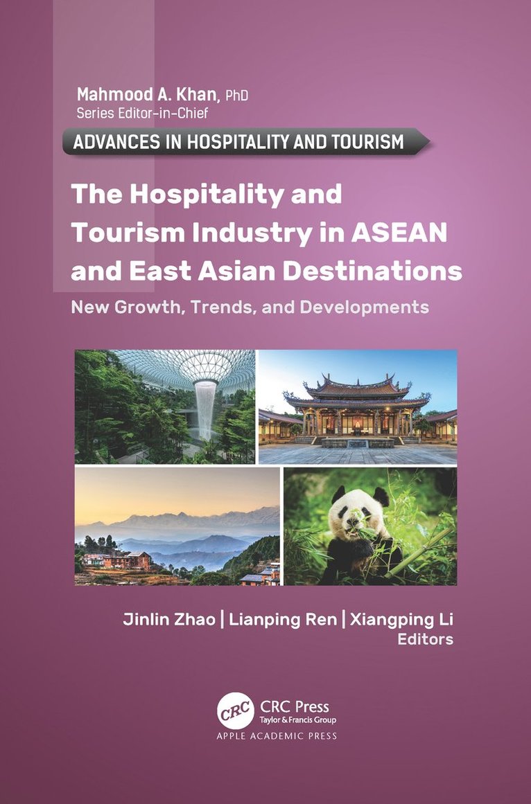 Jinlin Zhao, Lianping Ren, Xiangping Li - Hospitality and Tourism Industry in ASEAN and East Asian Destinations, Inbunden