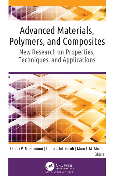 Omari V. Mukbaniani, Tamara Tatrishvili, Marc J. M. Abadie - Advanced Materials, Polymers, and Composites, Inbunden