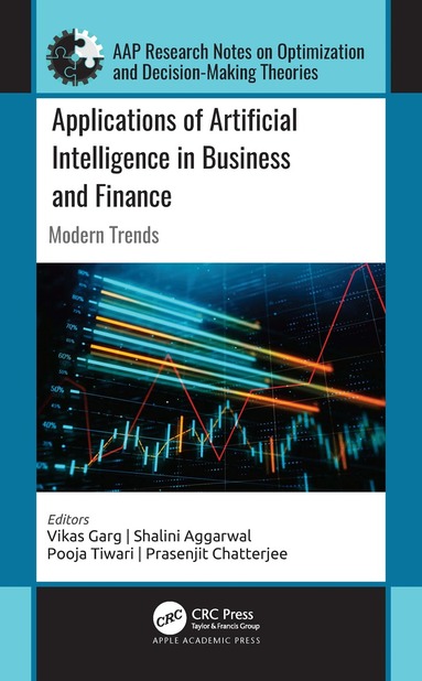 Vikas Garg, Shalini Aggarwal, Pooja Tiwari, Prasenjit Chatterjee - Applications of Artificial Intelligence in Business and Finance, Inbunden
