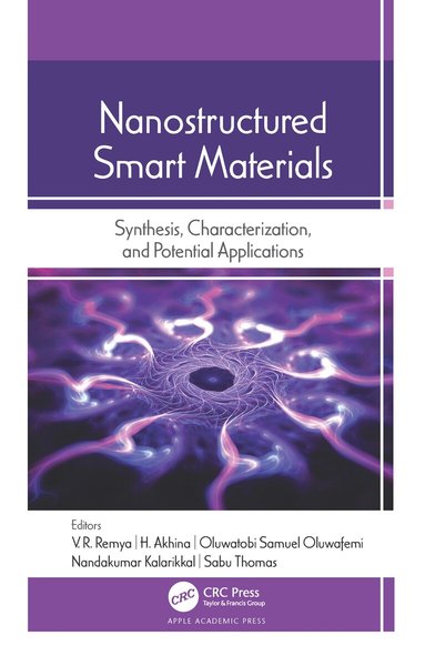 V. R. Remya, H. Akhina, Oluwatobi Samuel Oluwafemi, Nandakumar Kalarikkal, Sabu Thomas - Nanostructured Smart Materials, Inbunden