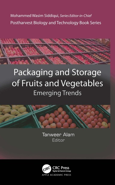 Tanweer Alam - Packaging and Storage of Fruits and Vegetables, Inbunden