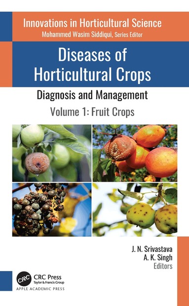 J. N. Srivastava, A. K. Singh - Diseases of Horticultural Crops: Diagnosis and Management, Inbunden