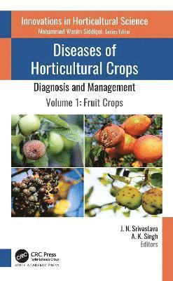 Diseases of Horticultural Crops: Diagnosis and Management 1