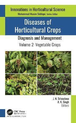 Diseases of Horticultural Crops: Diagnosis and Management 1