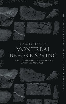 Robert Melancon, Robert Melançon - Montreal Before Spring, Häftad