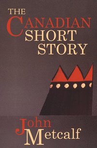 bokomslag The Canadian Short Story
