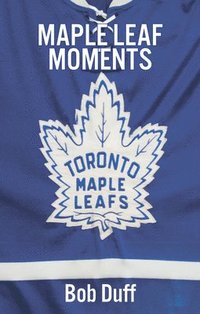 bokomslag Maple Leaf Moments