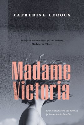 Catherine Leroux, Catherine LeRoux - Madame Victoria, Häftad
