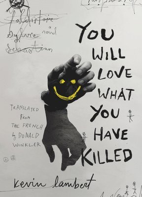 You Will Love What You Have Killed 1