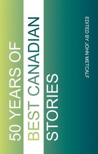 bokomslag Fifty Years of Best Canadian Stories