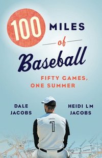 bokomslag 100 Miles of Baseball