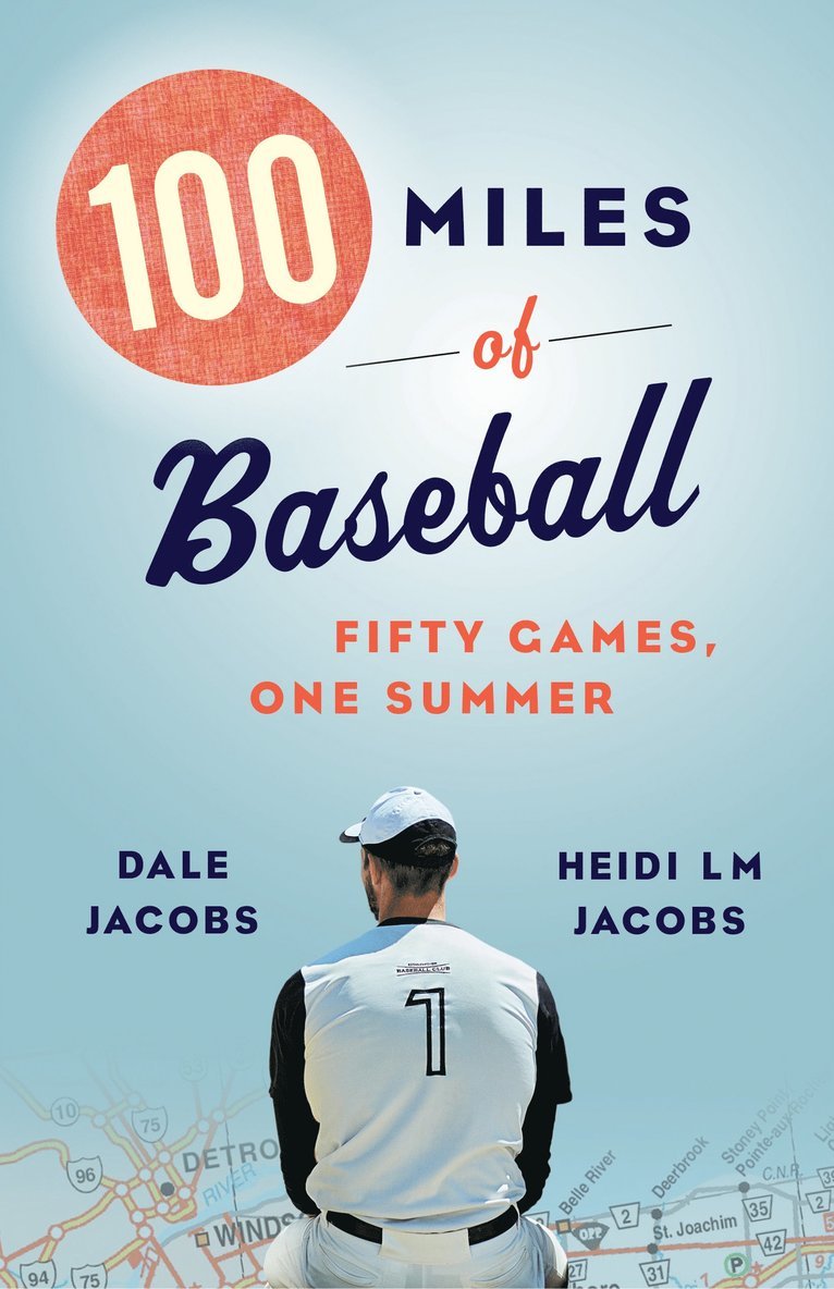 Dale Jacobs, Heidi LM Jacobs - 100 Miles of Baseball, Häftad