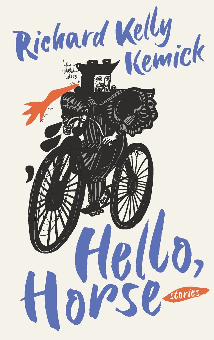 Richard Kelly Kemick - Hello, Horse, Häftad