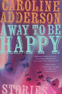 Caroline Adderson - Way to Be Happy, Häftad