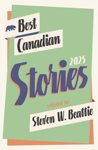 bokomslag Best Canadian Stories 2025