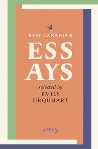 bokomslag Best Canadian Essays 2025