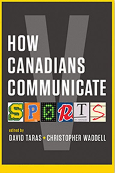 Jonathan Malloy, David Taras - How Canadians Communicate V, Häftad